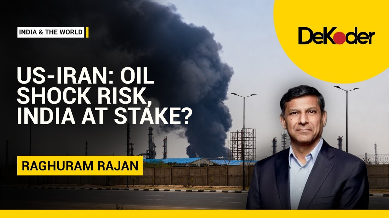 US-Iran War Impact: Oil Prices Surge, India at Risk? | Raghuram Rajan Explains | DeKoder