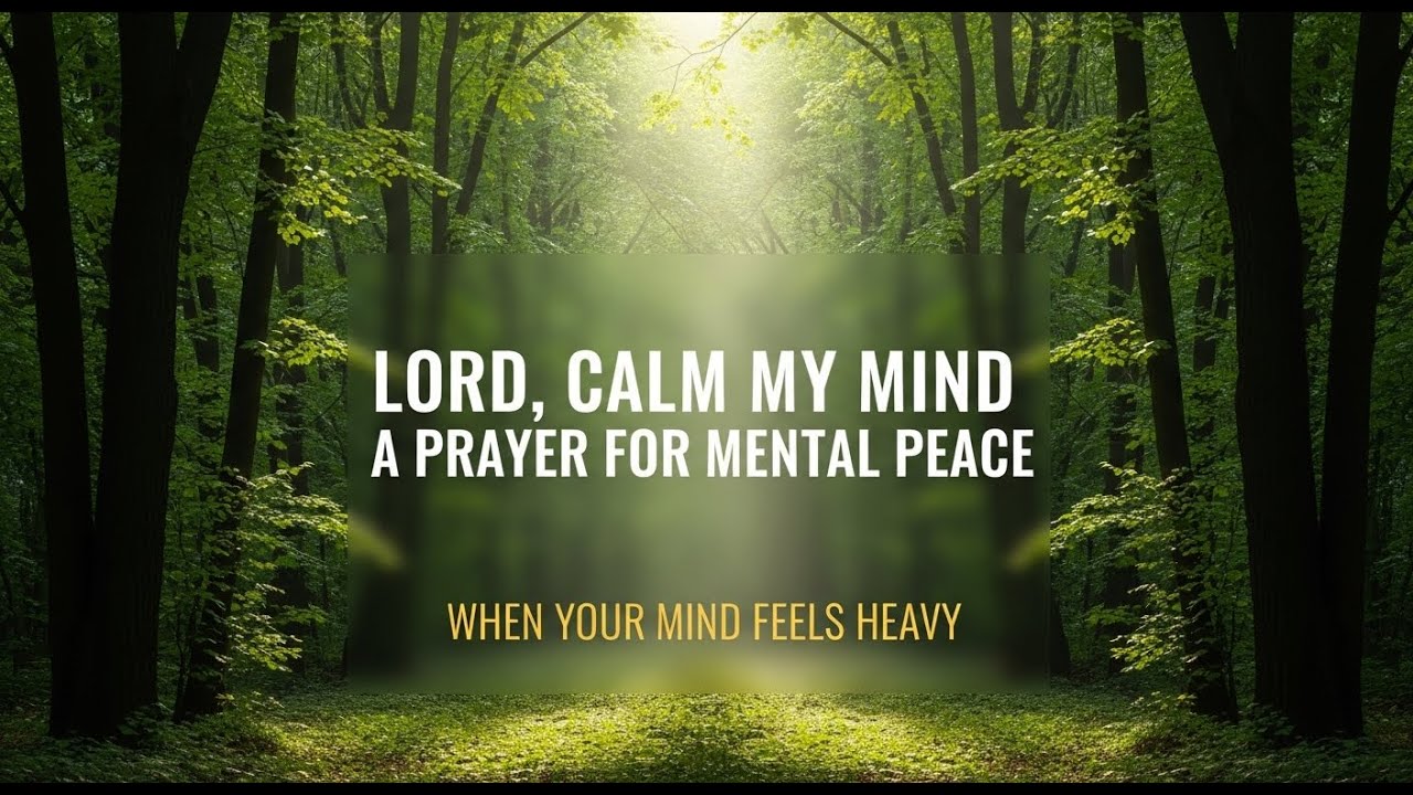 If Your Mind Is Tired, Let God Calm It | Powerful Prayer for Peace 