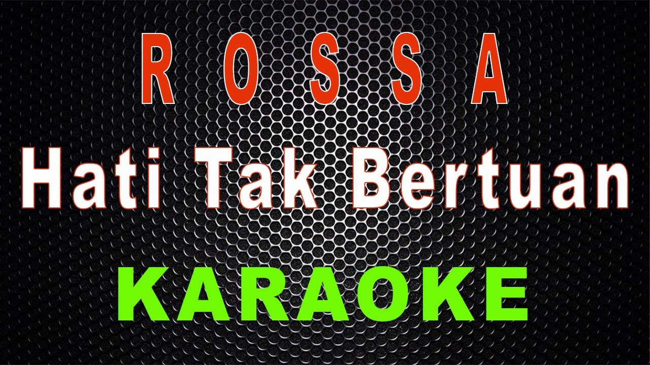 Rossa - Hati Tak Bertuan (Karaoke) | LMusical