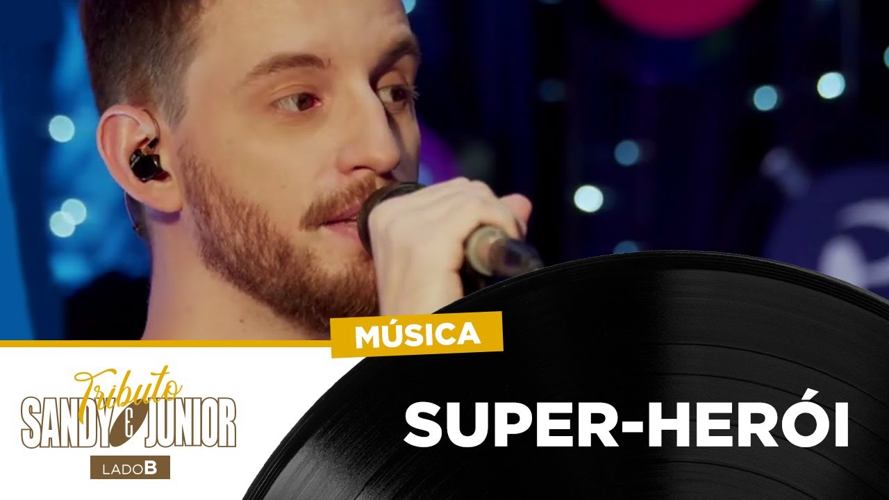 Super-herói (cover) - Tributo Sandy e Junior 