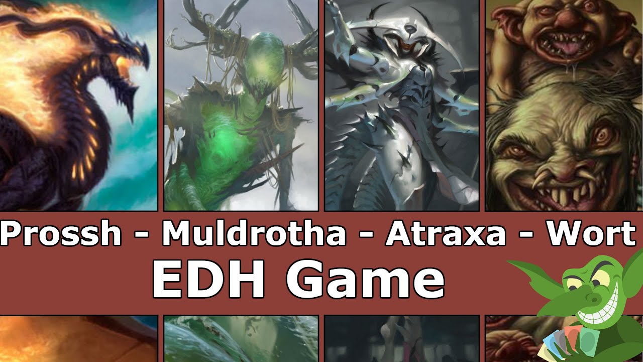 Prossh vs Muldrotha vs Atraxa vs Wort, the Raidmother EDH / CMDR game play