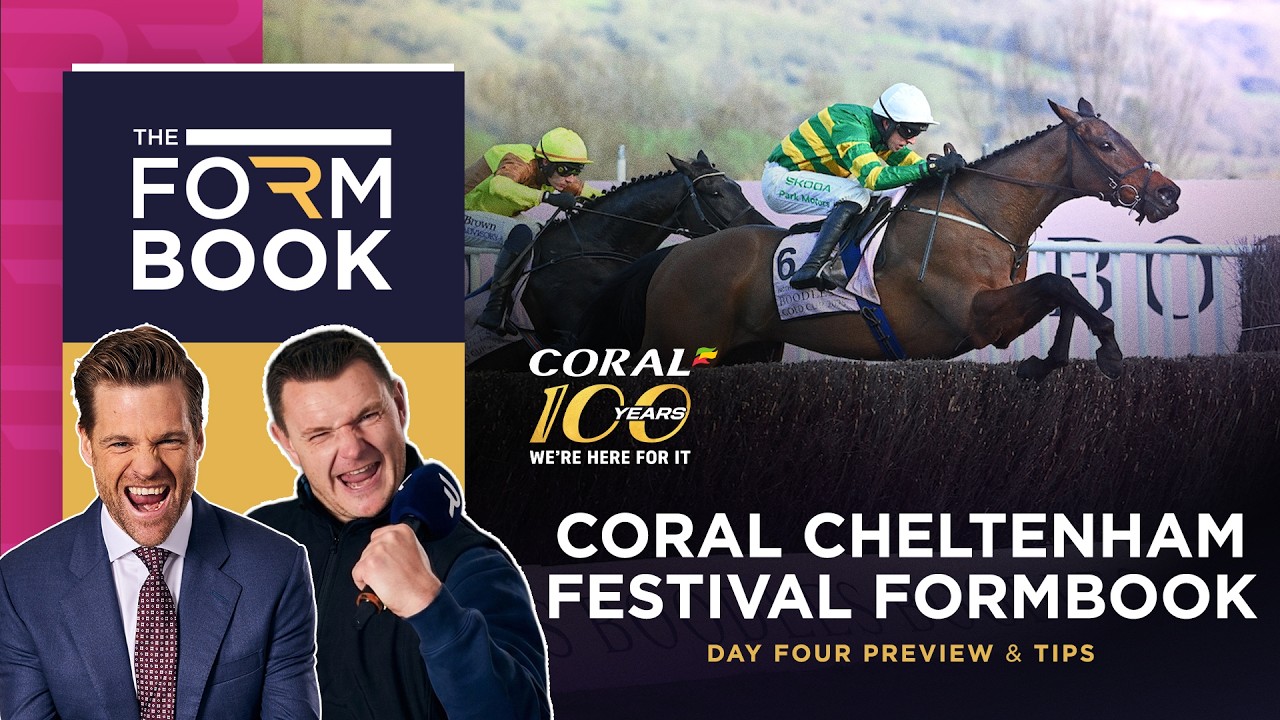 The Coral Cheltenham Formbook - Day Four Preview & Tips | Racing TV