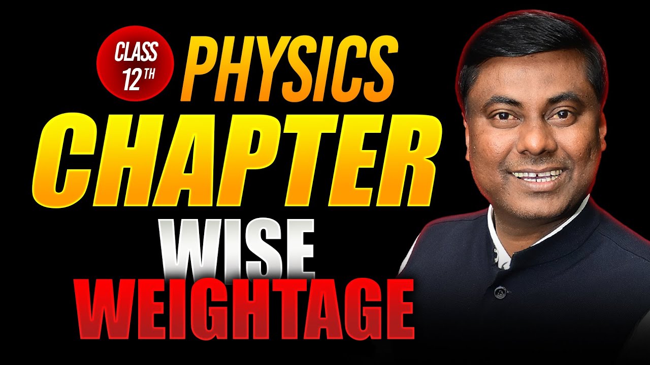 PHYSICS CHAPTER WISE WEIGHTAGE || HSC BOARD EXAM 2025 #HSC