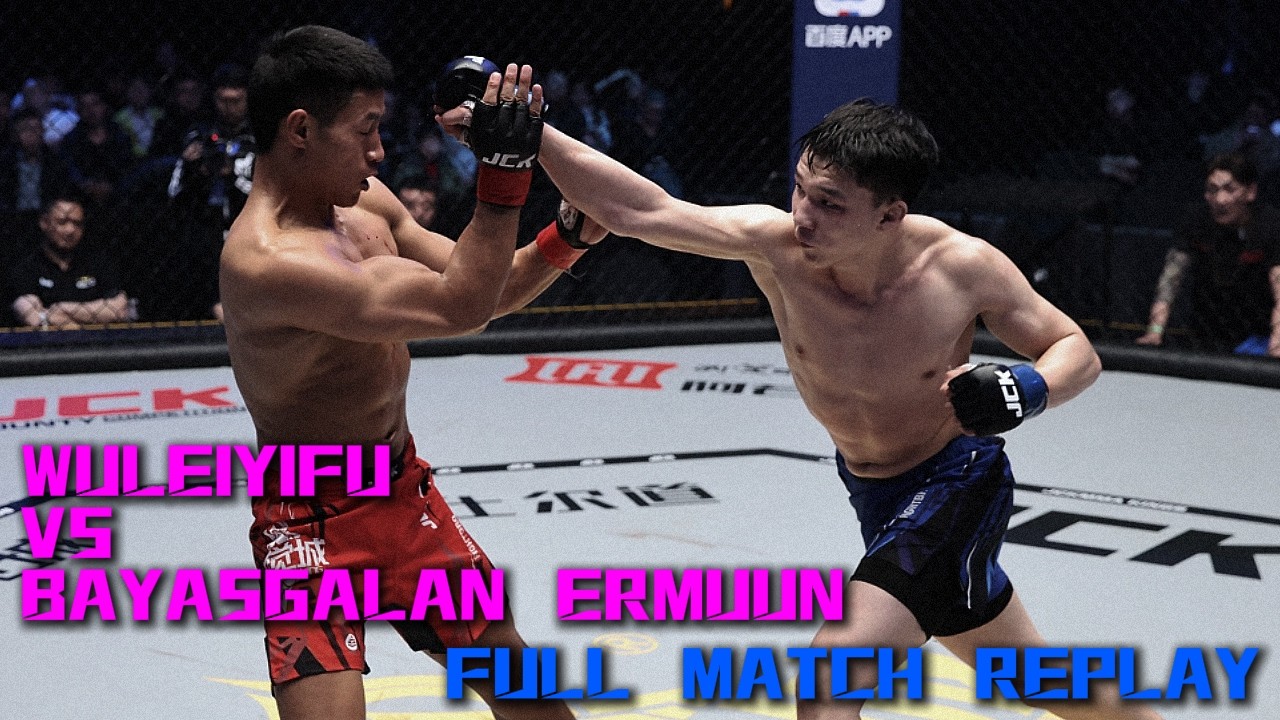 Wuleiyifu vs.Bayasgalan Ermuun Full Match Replay.