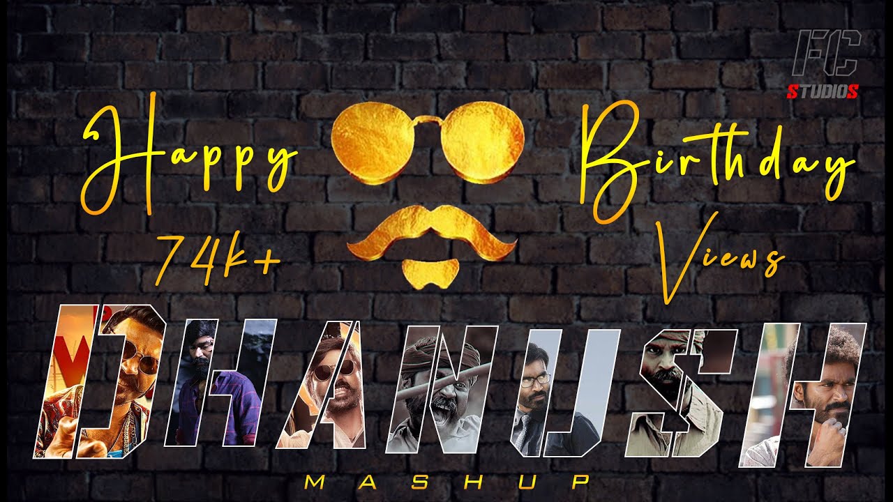 Dhanush Birthday Special Mashup 2020 | Tribute to Dhanush | Dhanush whatsapp status | FC Studios