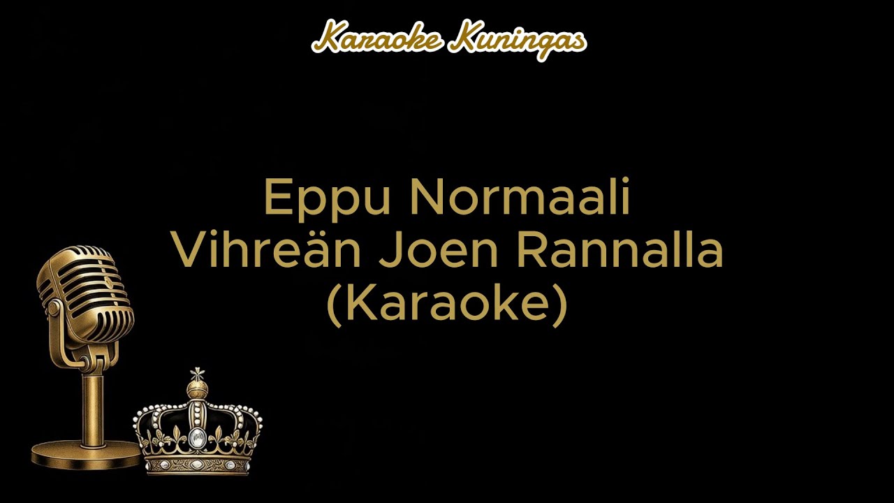 Eppu Normaali - Vihreän Joen Rannalla (Karaoke)