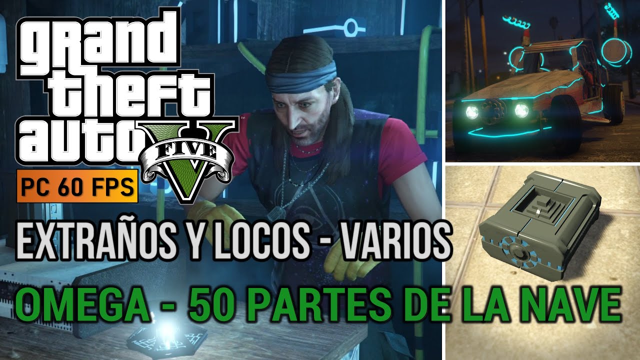 GTA V PC - Extraños y locos: Omega - Varios: Todas las partes de la nave espacial - Space Docker