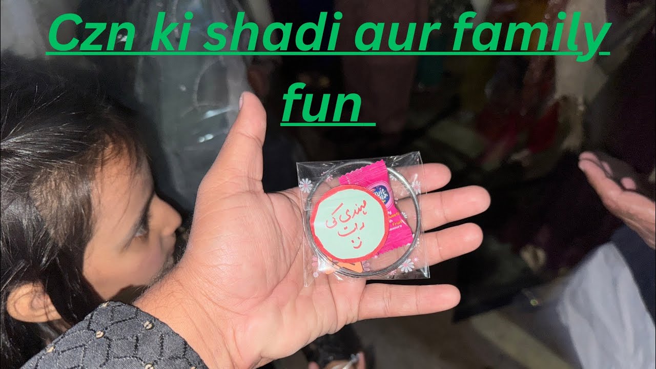 Czn ki shadi 🥰family fun aur nacha gana sath sath 