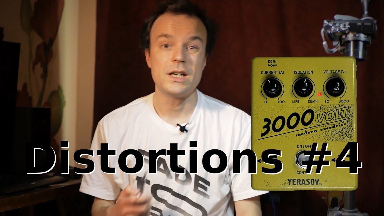Distortions #4: Yerasov 3000 volt