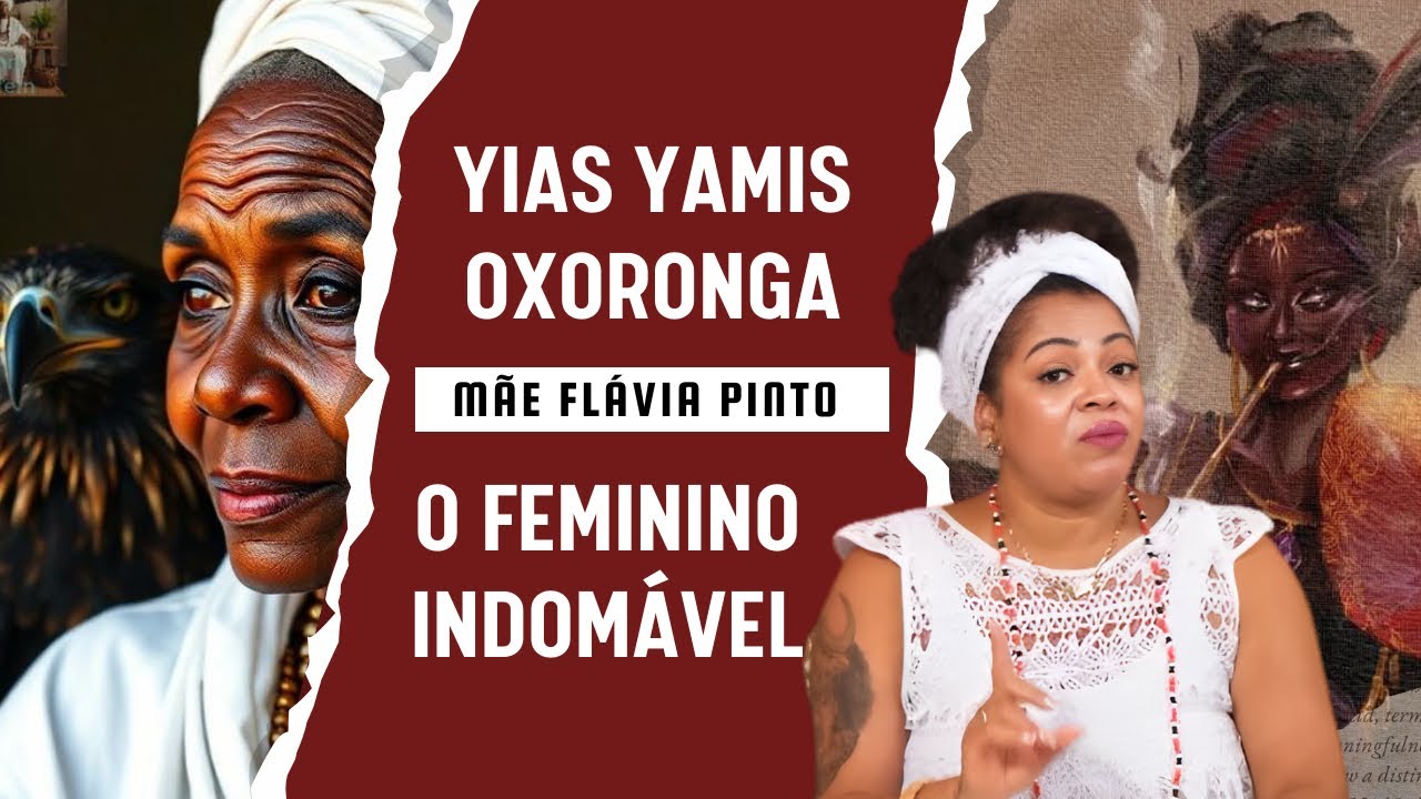 Yias Yamis Oxoronga - O feminino indomável