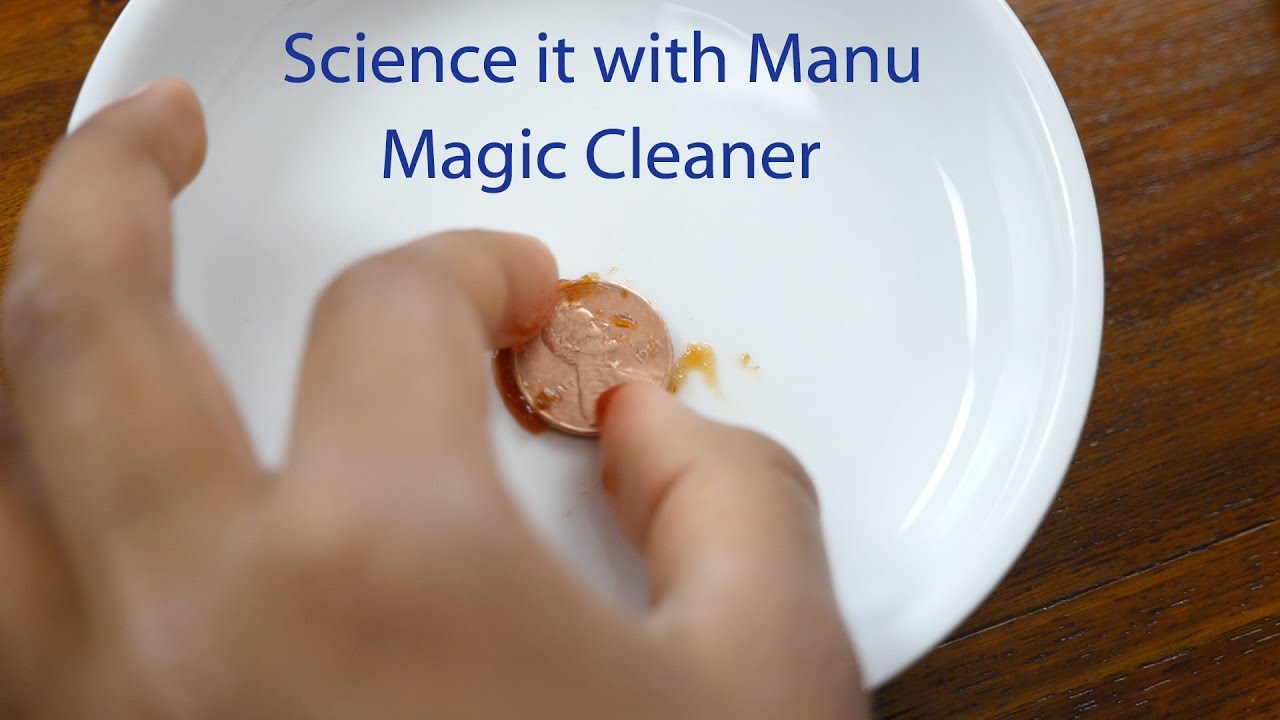 Science it with Manu - Magic cleaner