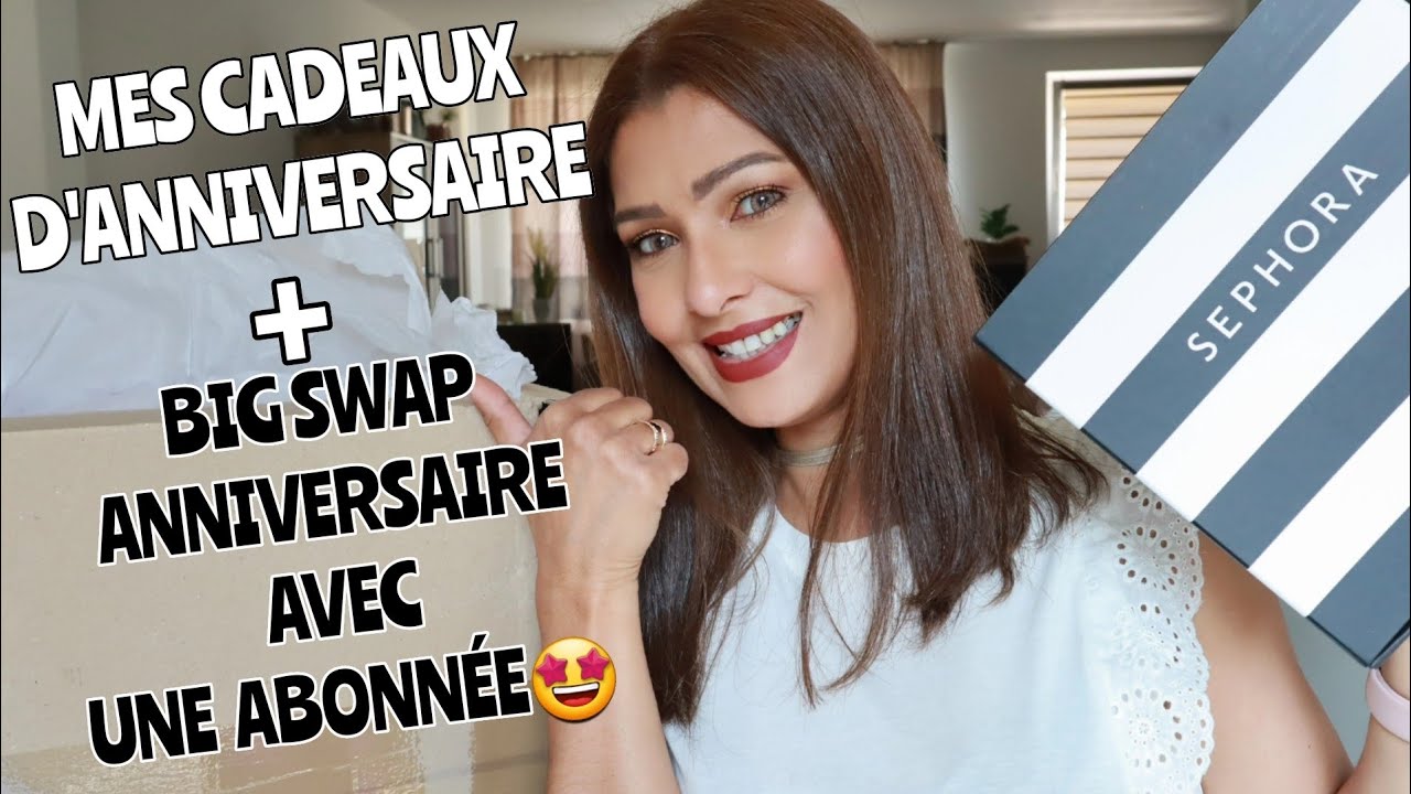 Mes cadeaux d'anniversaire + BIG SWAP anniversaire avec une abonnée🥰 looongue vidéo 🙄😁