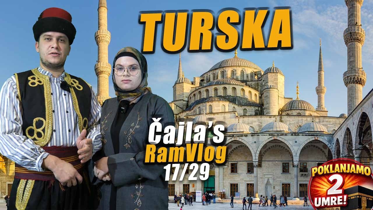 RAMAZAN U TURSKOJ - Čajla's RamVlog 17/2026