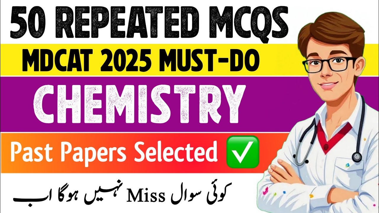 50 Most Repeated MDCAT MCQs | PMDC | NUMS | Sindh | Chemistry Part 1 | 2025 Must Watch
