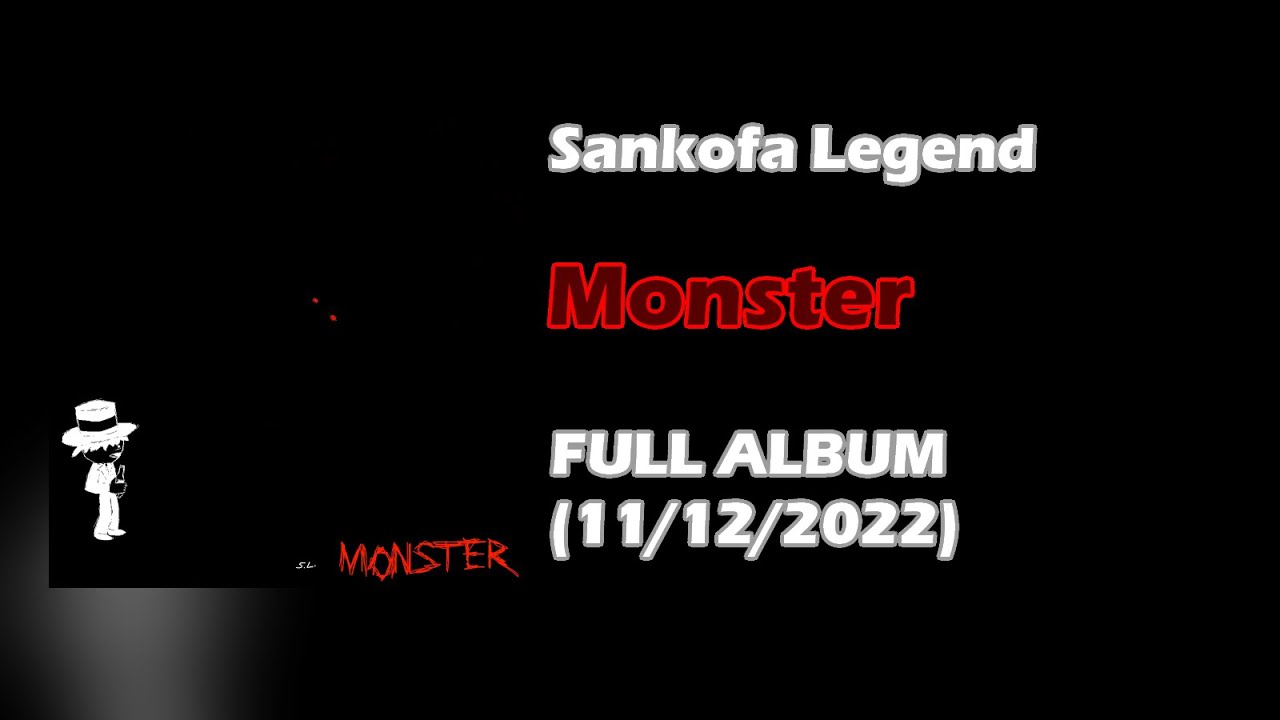 Sankofa Legend - Monster [FULL ALBUM, 2022]