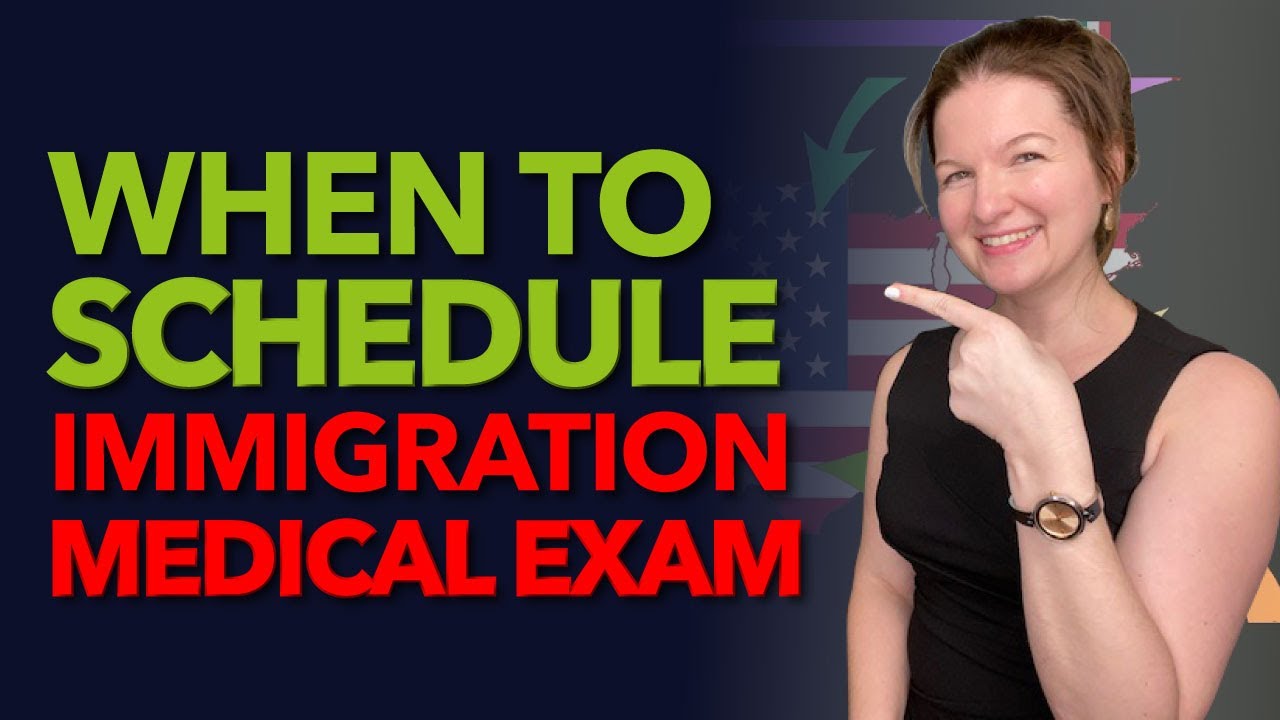 When to Schedule Immigration Medical Exam