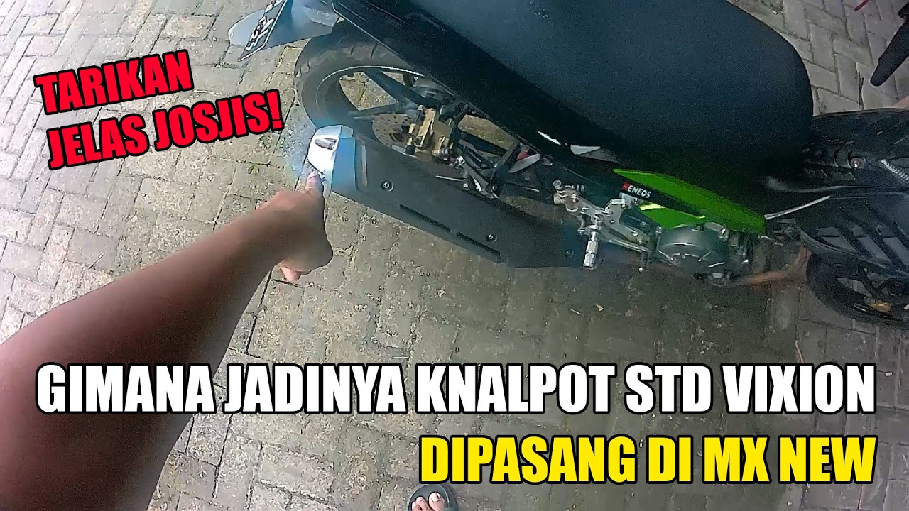 KNALPOT STANDAR VIXION DI PASANG DI MX NEW - SUARANYA PLEK KETIPLEK😂