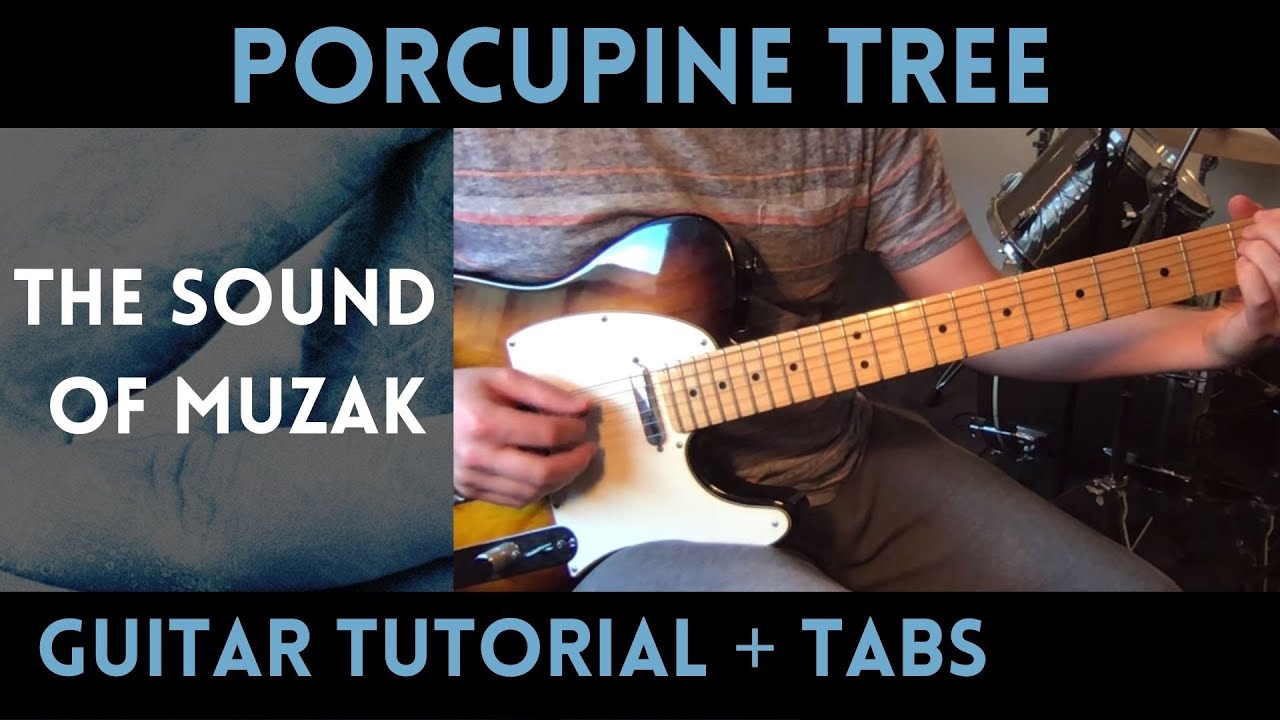 Porcupine Tree - The Sound of Muzak (Guitar Tutorial)
