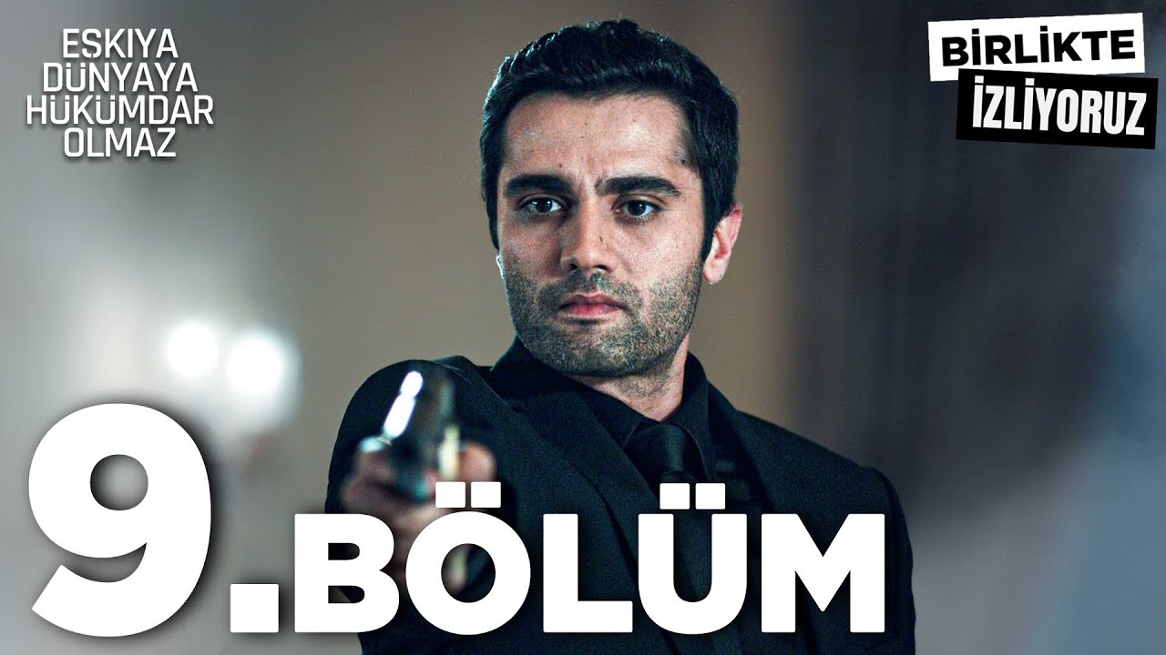 Eşkıya Dünyaya Hükümdar Olmaz 9. Bölüm | Birlikte İzliyoruz