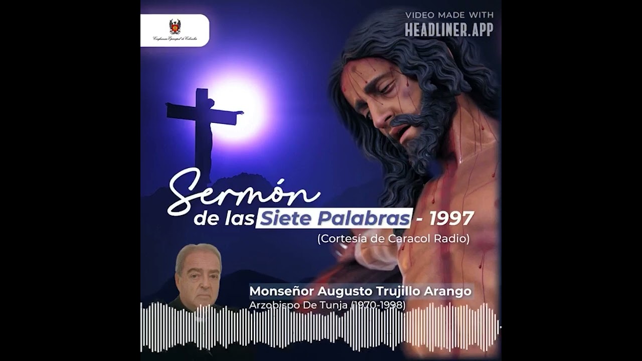 Sermón de las 7 palabras | Monseñor Agusto Trujillo Arango | 2023