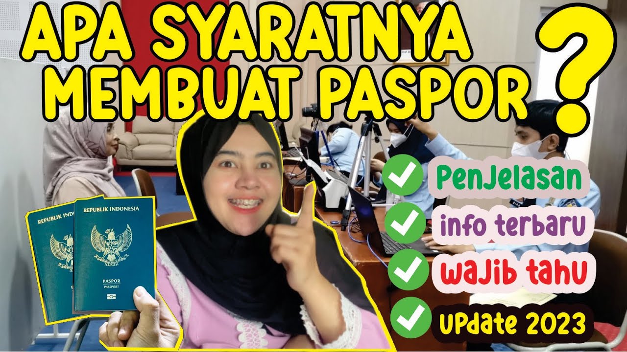 SYARAT MEMBUAT PASPOR TERBARU 2023 | apa saja yang harus dibawa ke kantor imigrasi saat bikin paspor