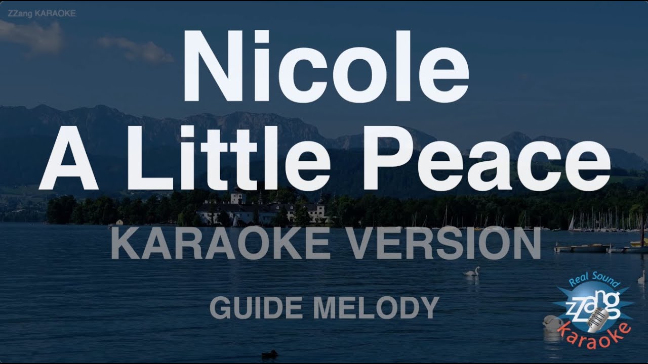 Nicole-A Little Peace (Melody) (Karaoke Version)