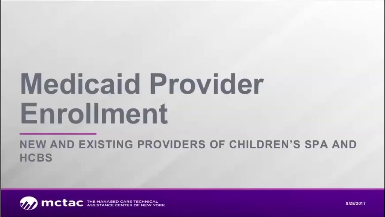 9.29.17 Medicaid Provider Enrollment Webinar
