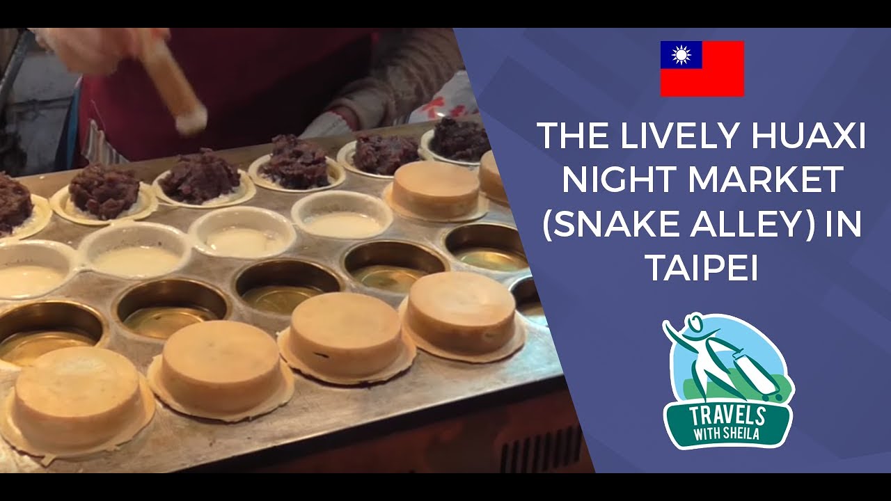 The Lively Huaxi Night Market (Snake Alley) in Taipei