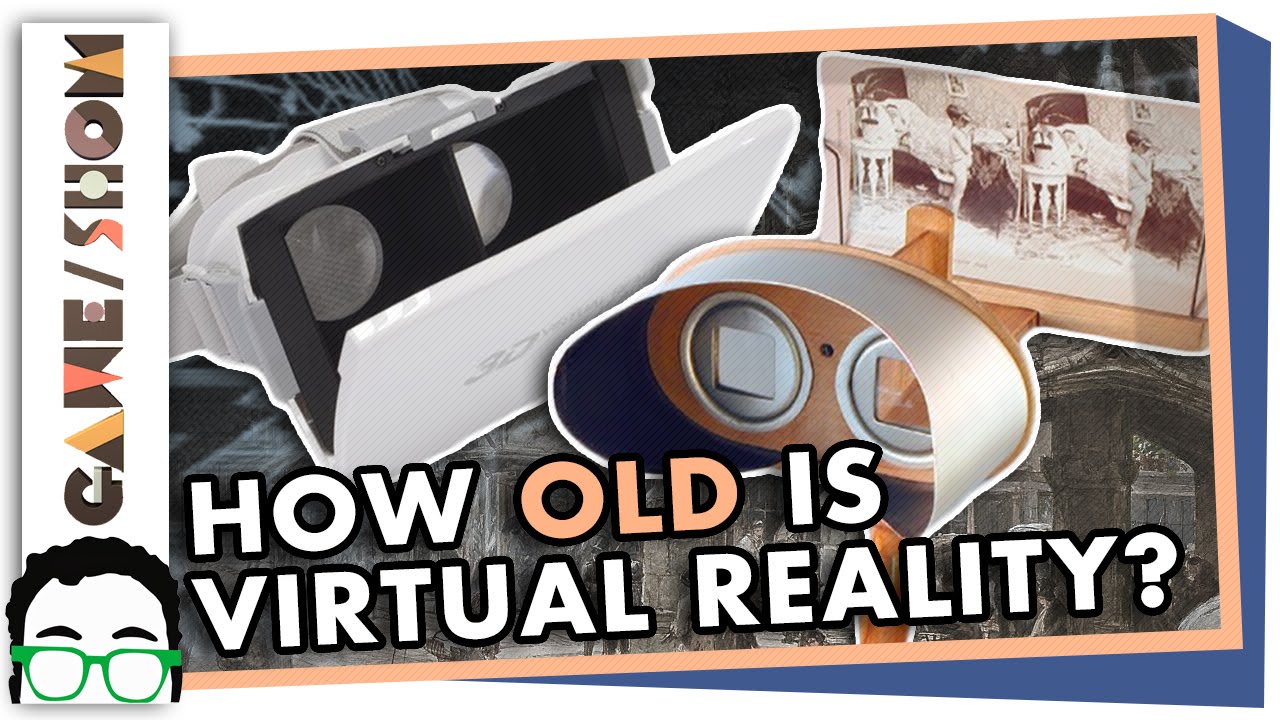 How Old is Virtual Reality? | Game/Show | PBS Digital Studios