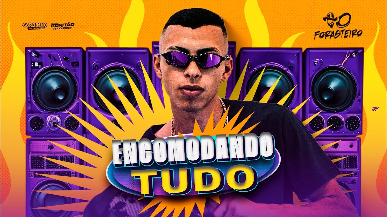 O FORASTEIRO - AGOSTO 2025 (EP Encomodando Tudo) PRA PAREDÃO 