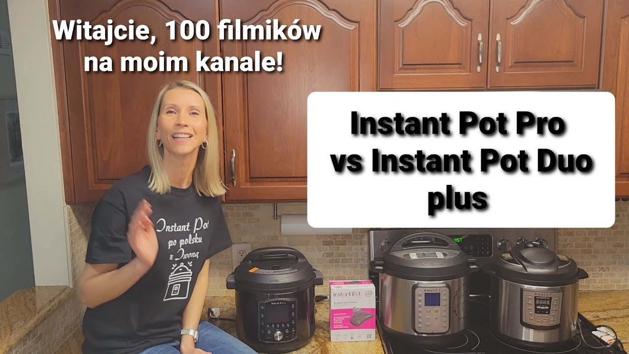 Instant Pot Pro vs Instant Pot Duo Plus/jak wygląda, jak używać i co jest ulepszone, Mój filmik #100