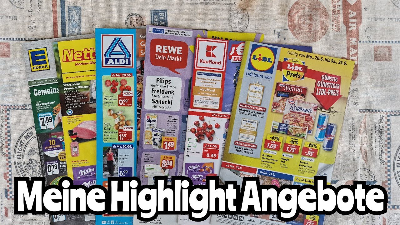 Wochenangebote von ALDI, LIDL, Netto, Kaufland, EDEKA, Rewe 20.06.2022