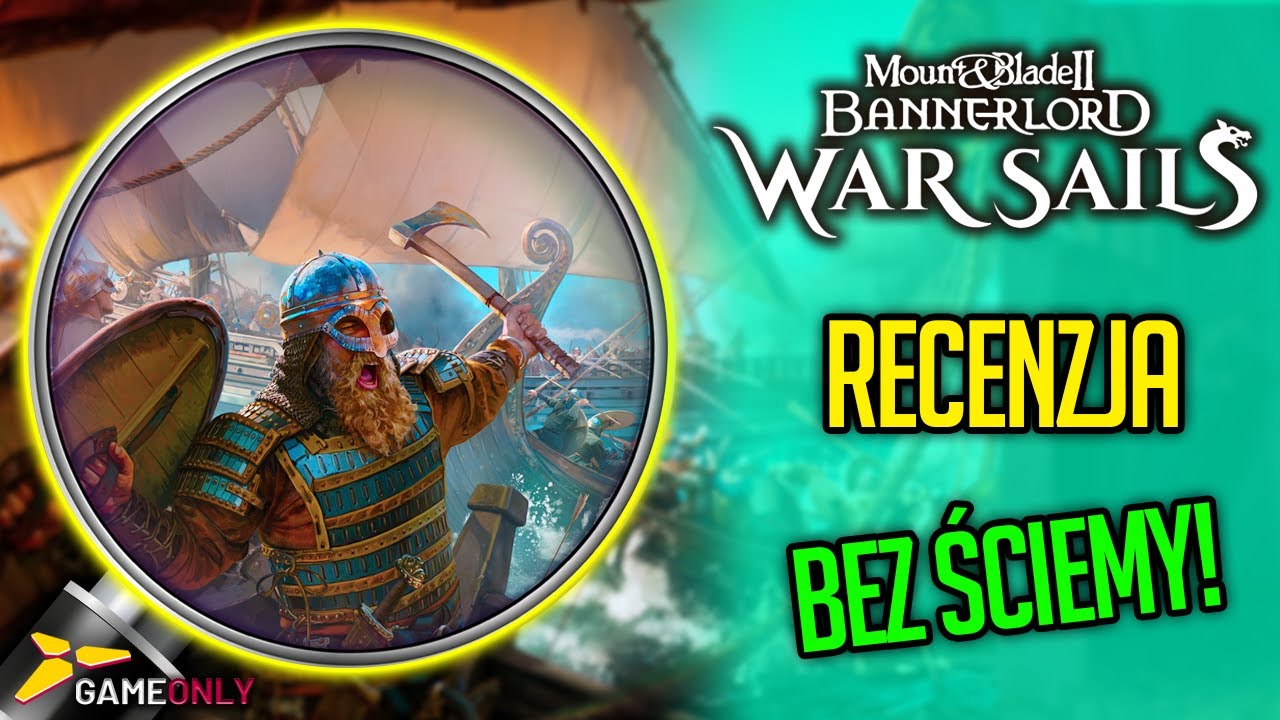 Mount & Blade 2: Bannerlord - War Sails &mdash; Recenzja Lupy Godlajka
