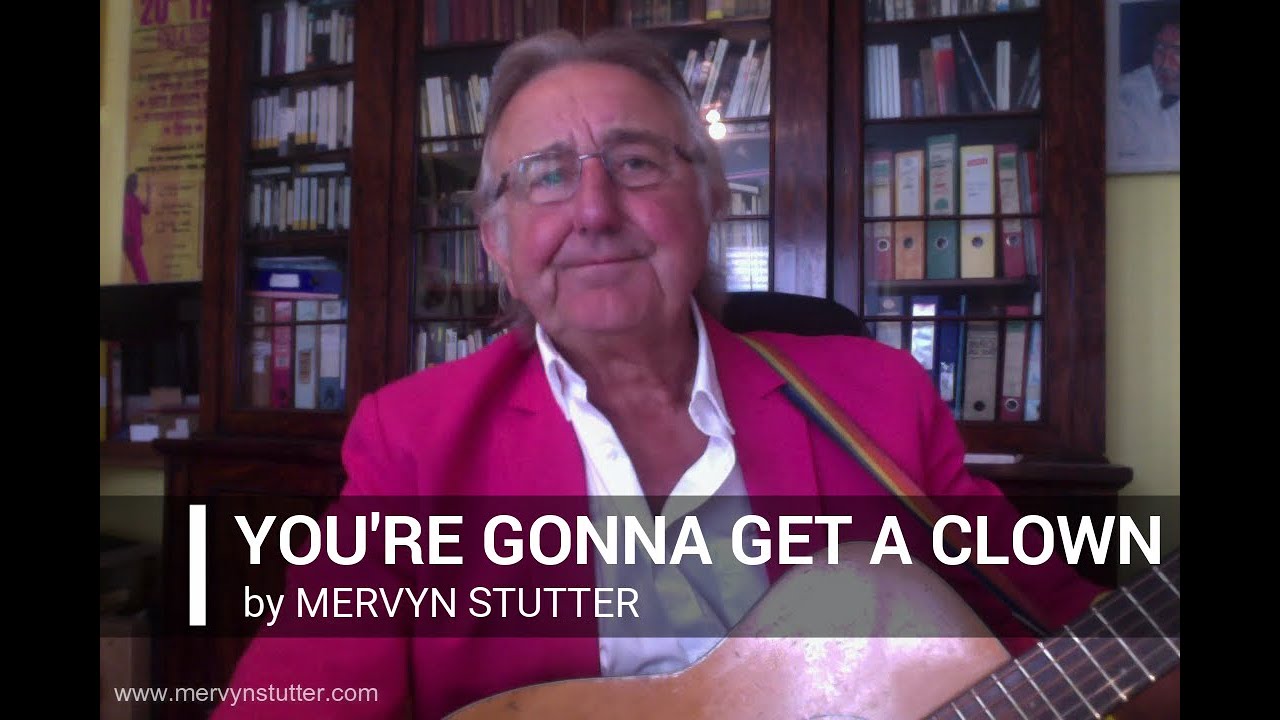 You're Gonna Get A Clown by Mervyn Stutter
