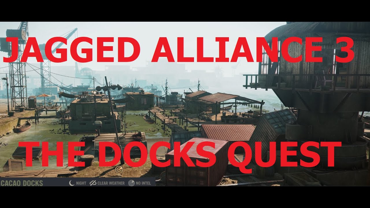 JAGGED ALLIANCE 3 QUEST // COFFEEBEANS & THE DOCKS