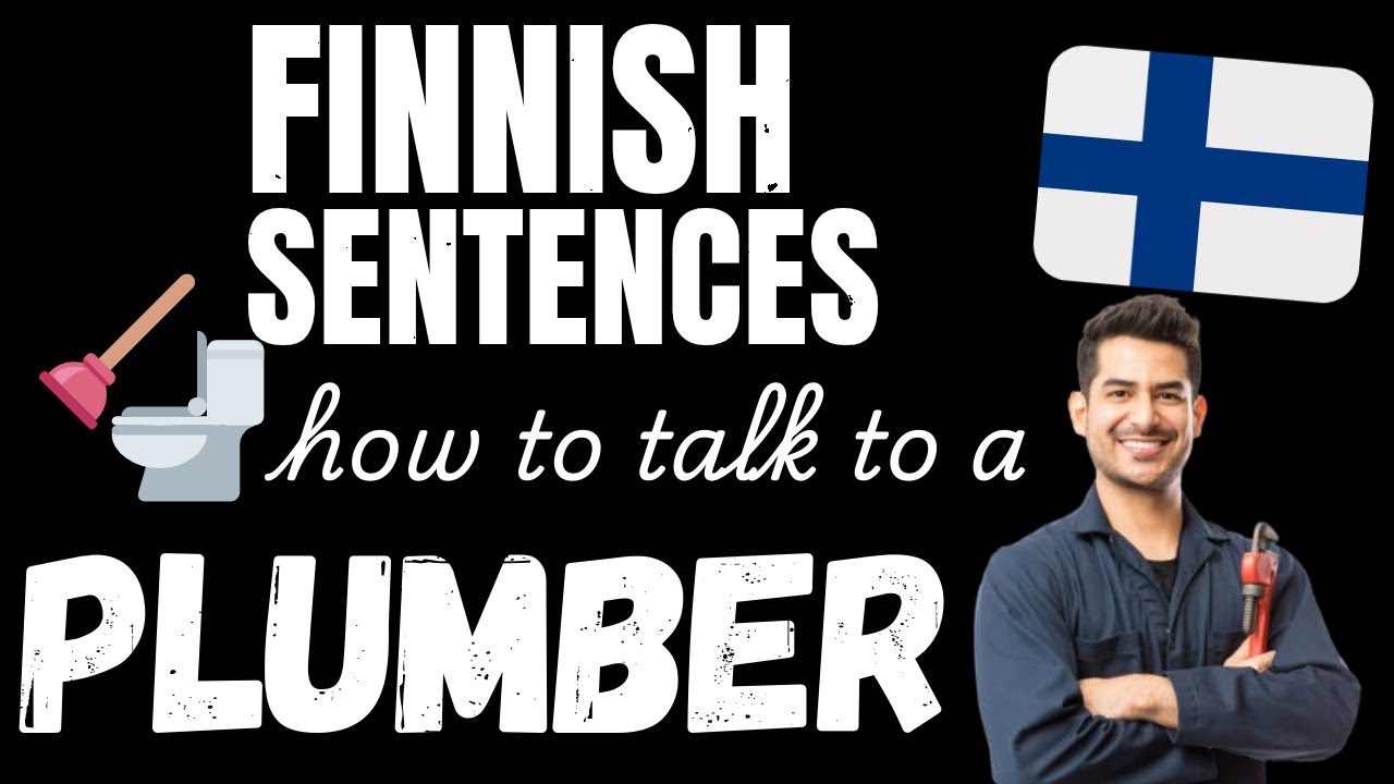 Finnish Dialogues: Talk to your Plumber in Finnish