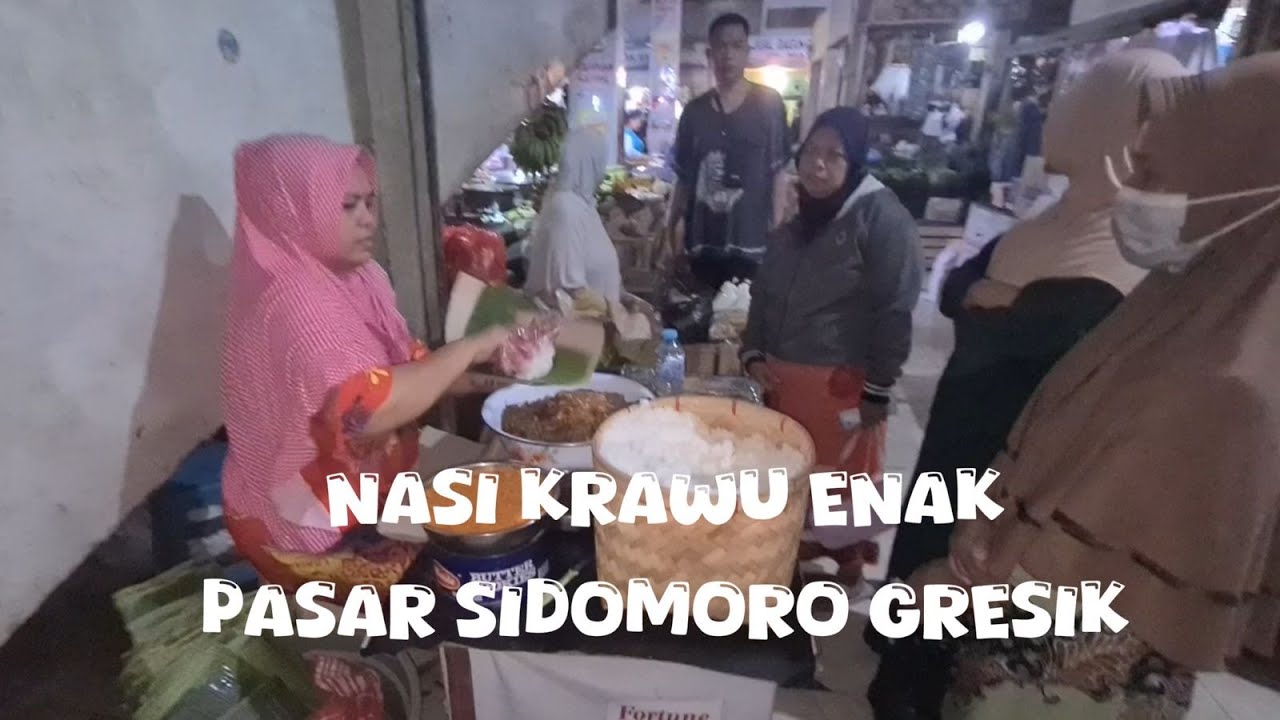 NASI KRAWU BU ROSYIDA ENAK DI PASAR SIDOMORO GRESIK
