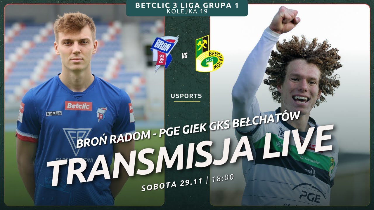 LIVE | Betclic 3 liga: Broń Radom - PGE GiEK GKS Bełchatów