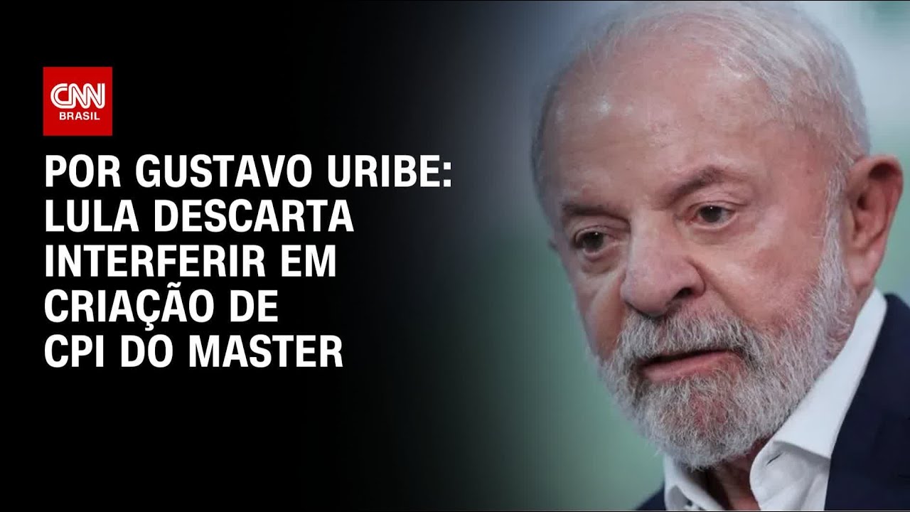 Lula descarta interferir em criação de CPI do Banco Master | BASTIDORES CNN