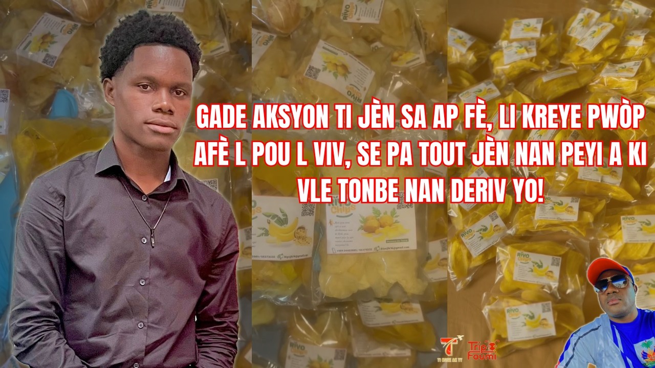 Li kreye pwòp afè l pou l viv, se pa tout ti jèn nan peyi a ki deside tonbe nan deriv yo!