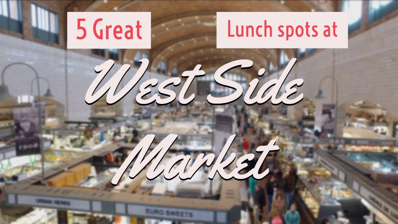 West Side Market Cleveland - 5 spots to get lunch there
