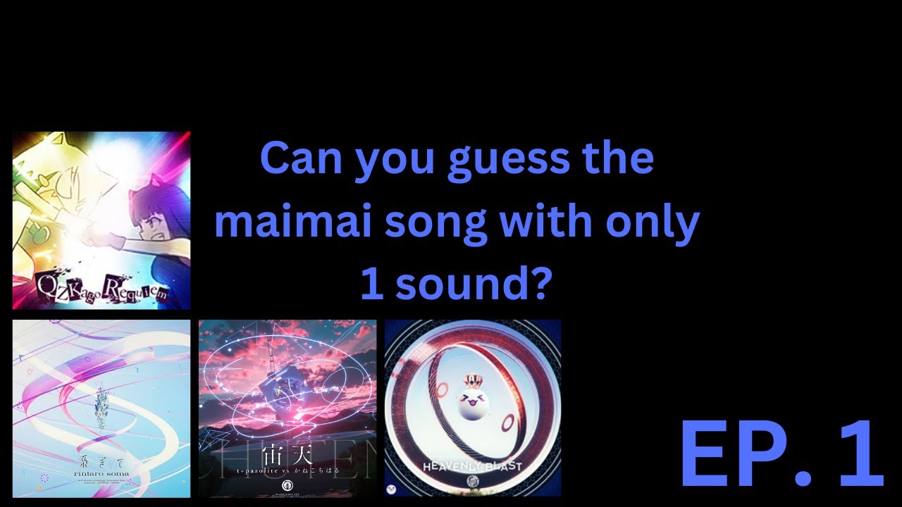 Can you guess the maimai song with only 1 Sound?  [EP 1]