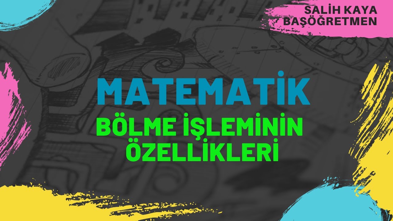 MATEMATİK BÖLME İŞLEMİNİN ÖZELLİKLERİ #MATEMATİK #BÖLMEİŞLEMİ #KOLAYBÖLME #BÖLEN #BÖLÜNEN #BÖLÜM