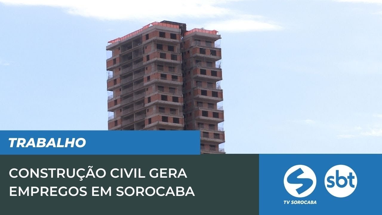 Construção civil gera empregos em Sorocaba | TV Sorocaba SBT