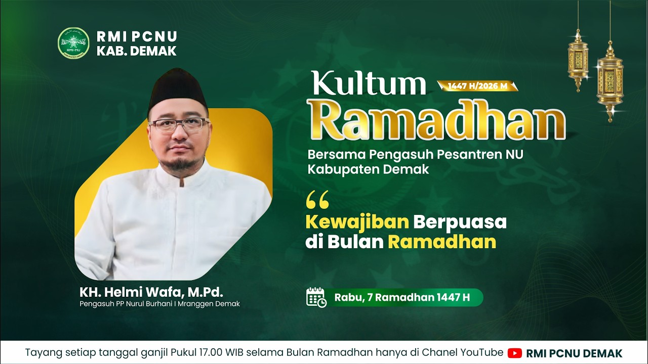 KULTUM RAMADHAN RMI PCNU DEMAK 1447 H || KEWAJIBAN BERPUASA DI BULAN RAMADHAN || KH. HELMI WAFA