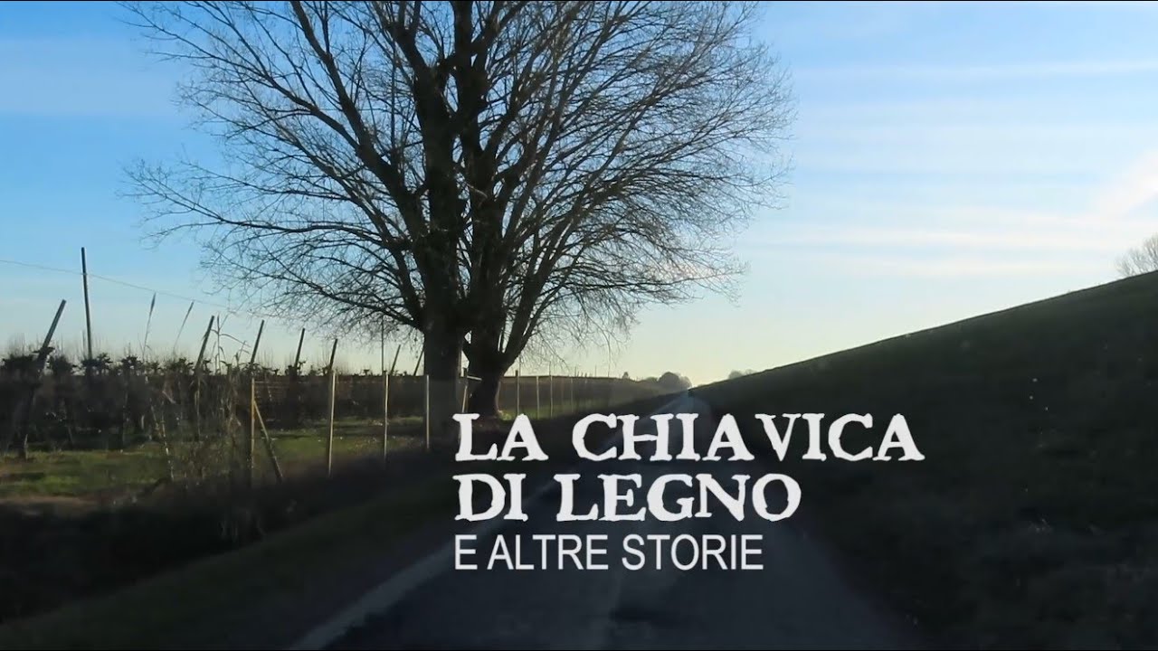 La Chiavica di Legno e altre storie