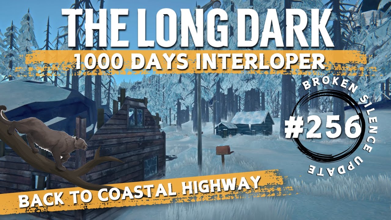 The Long Dark | Interloper (Day 655+) | Pt. 256 | Attempt To Reach 1000 Days | Coastal Highway