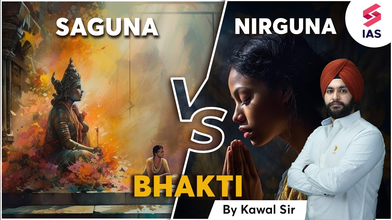 Nirguna vs. Saguna Bhakti | UPSC Medieval History | Medieval Hinduism | UPSC 2024 - Kawal sir