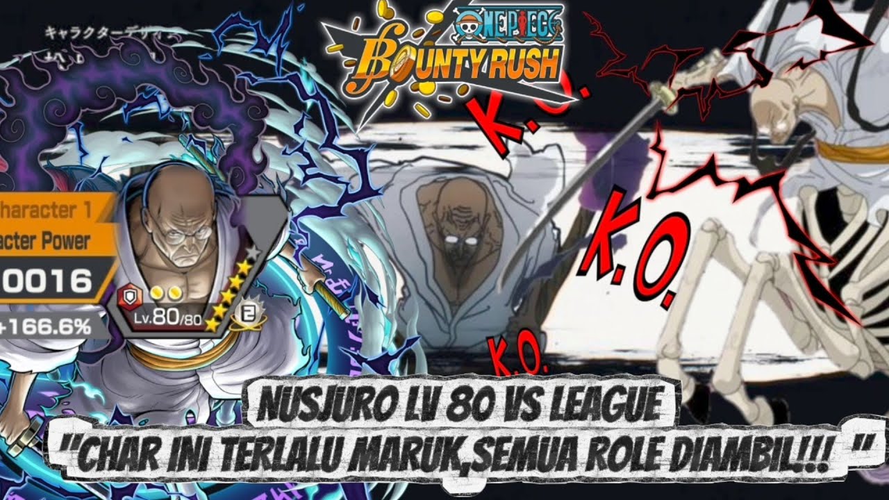 NUSJURO LV 80 VS LEAGUE !!! CHAR INI TOO STRONG ? ALL ROLE SESUNGGUHNYA | ONE PIECE BOUNTY RUSH OPBR