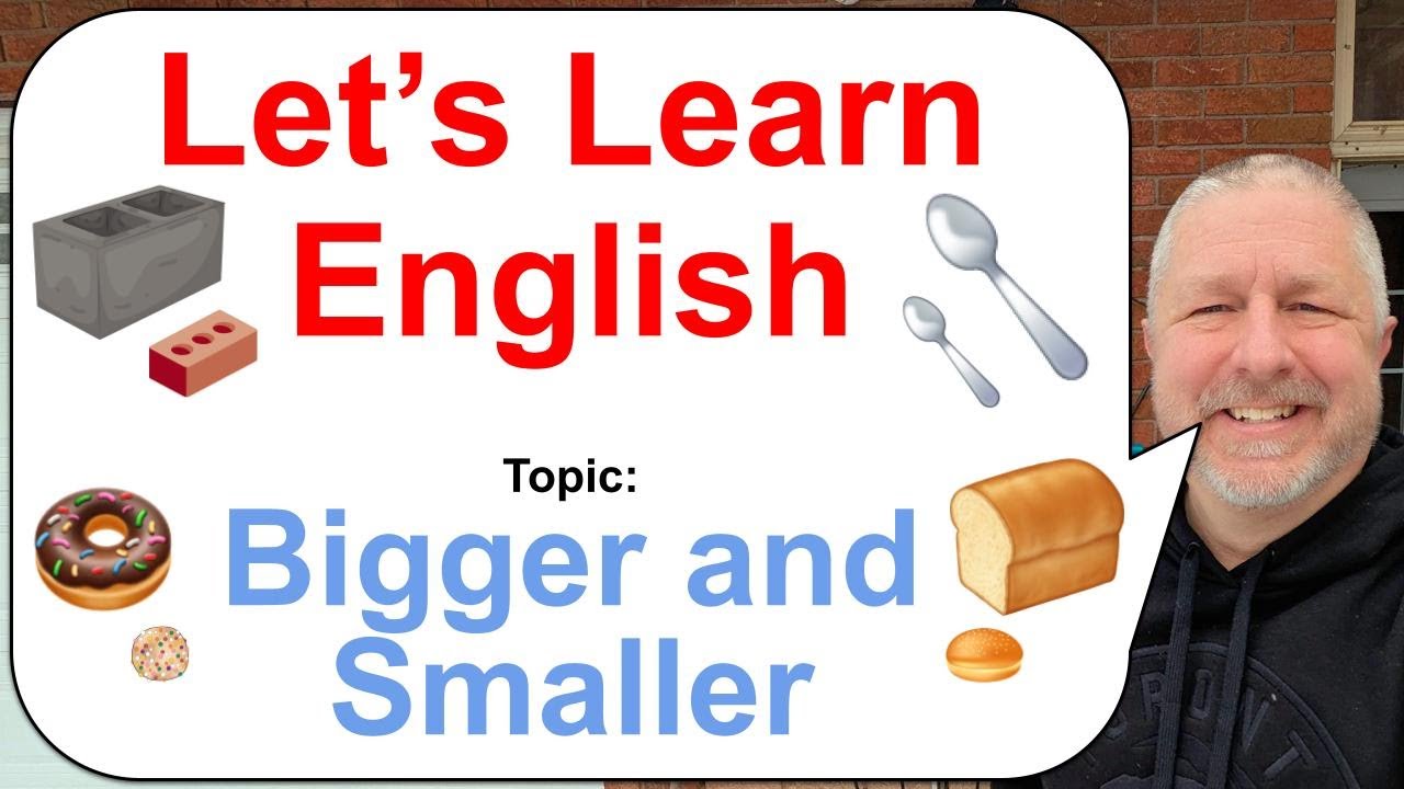 Let's Learn English! Topic: Bigger and Smaller! 🧱🍞🍩